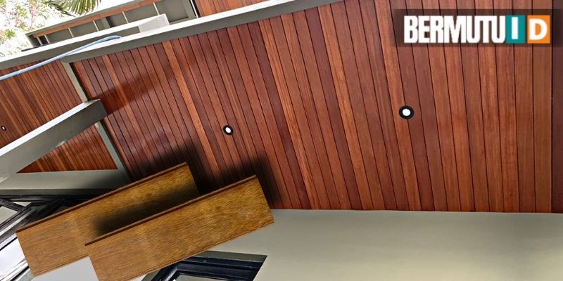 Cek Harga Plafon Kayu Lambersering Bermutu untuk Tampilan Rumah