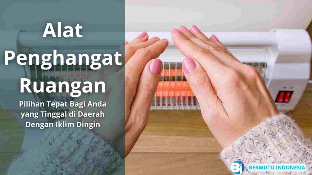 Alat Penghangat Ruangan 6