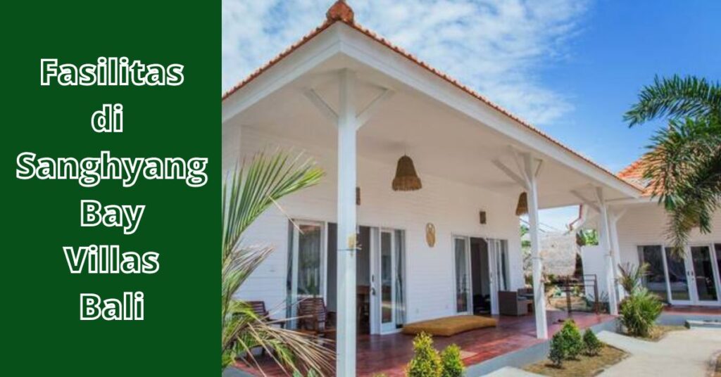 Fasilitas di Sanghyang Bay Villas Bali