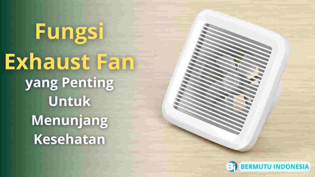 Fungsi Exhaust Fan