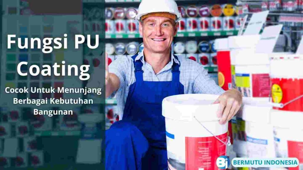 Fungsi PU Coating