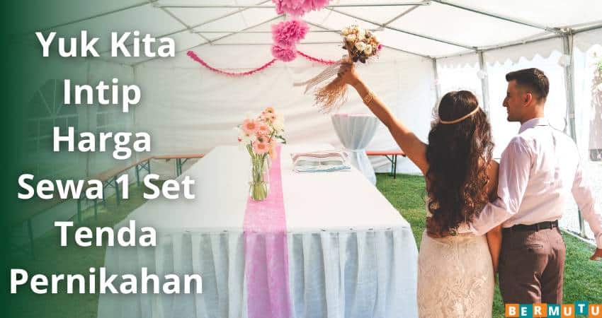 Harga 1 set tenda pernikahan