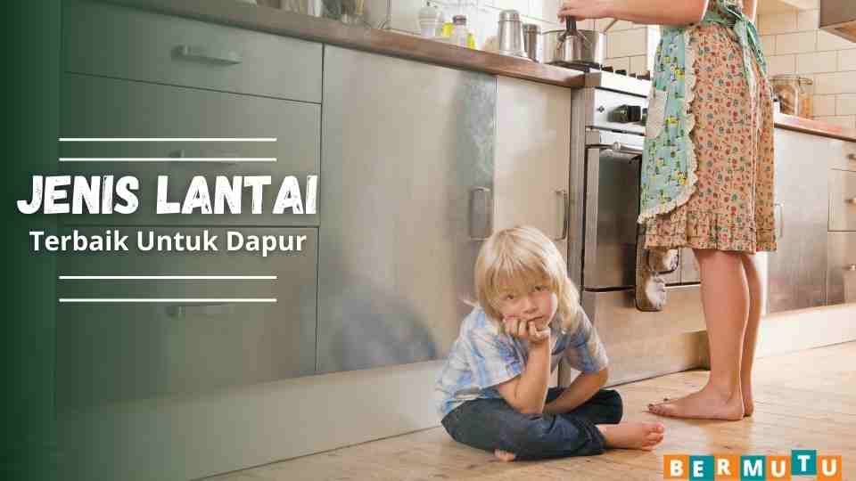 Jenis Lantai untuk dapur