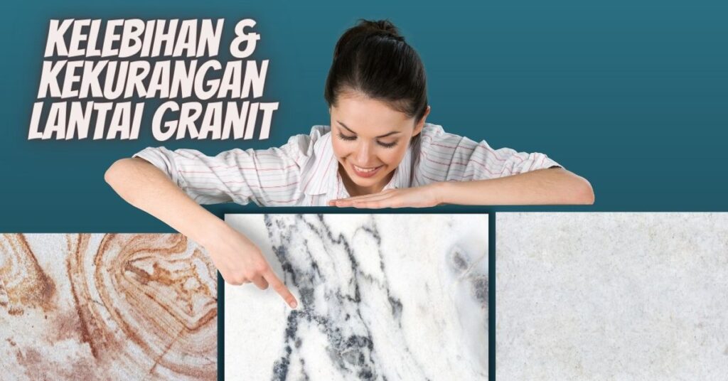 Kelebihan & Kekurangan Lantai Granit