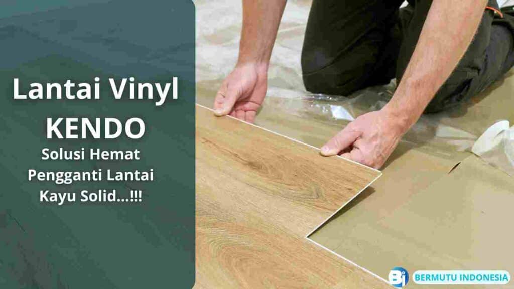Lantai Vinyl KENDO