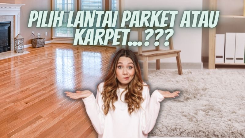 Pilih Lantai Parket Atau Karpet...