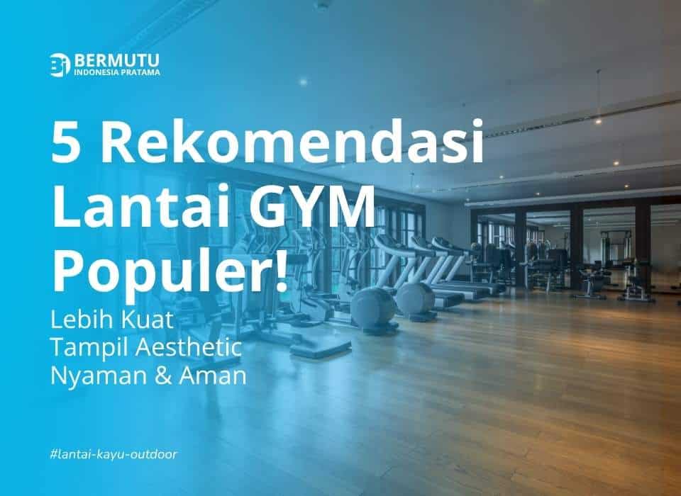 Pilihan Jenis Lantai Gym Terbaik Untuk Ruangan Gym