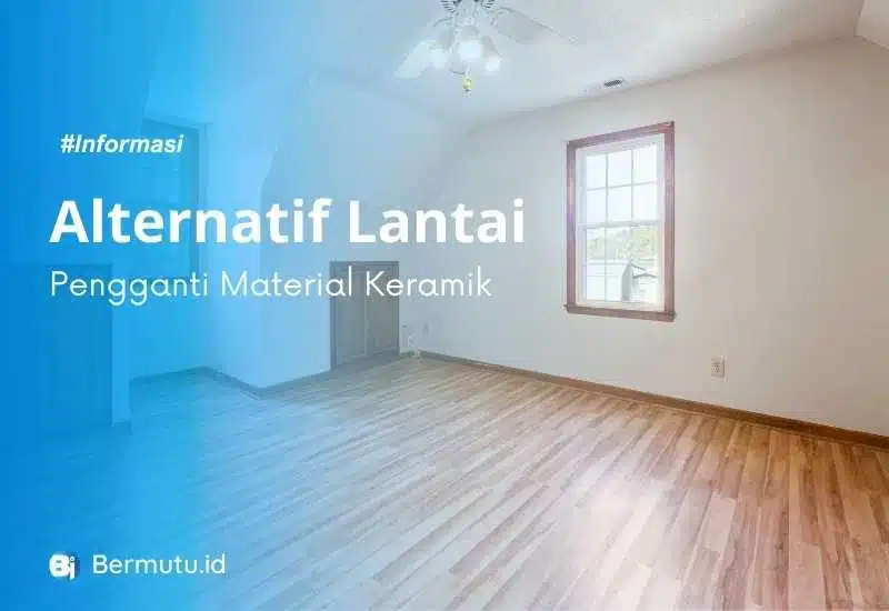 Bosan Dengan Lantai Keramik? Ini Dia Alternatif Pengganti Keramik yang Wajib Kamu Miliki 2 alternatif pengganti lantai keramik