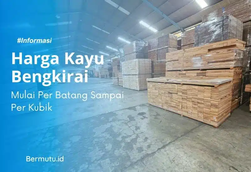 harga kayu bengkirai