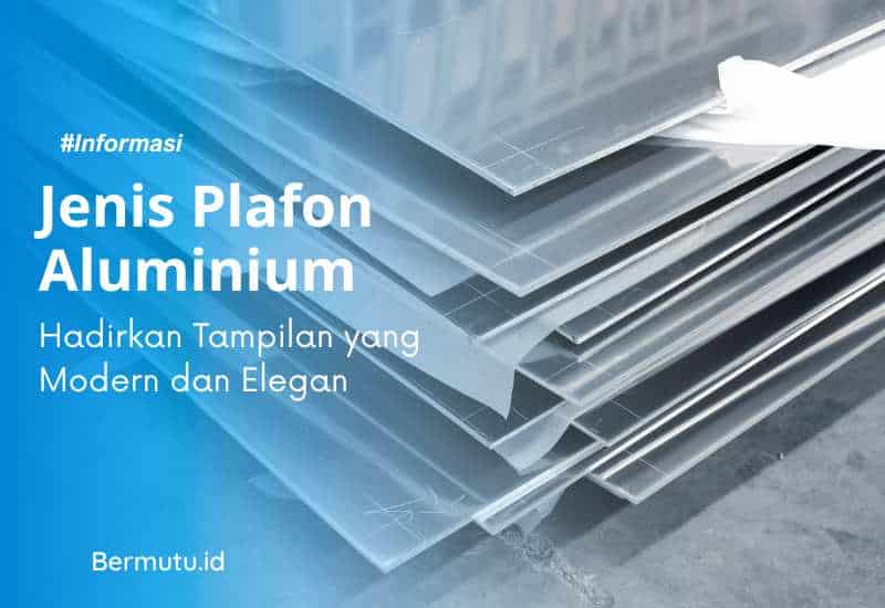 jenis plafon aluminium