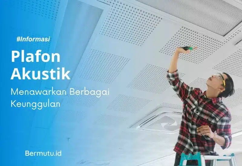 Ini Keunggulan Plafon Akustik yang Harus Diketahui 2 keunggulan plafon akustik