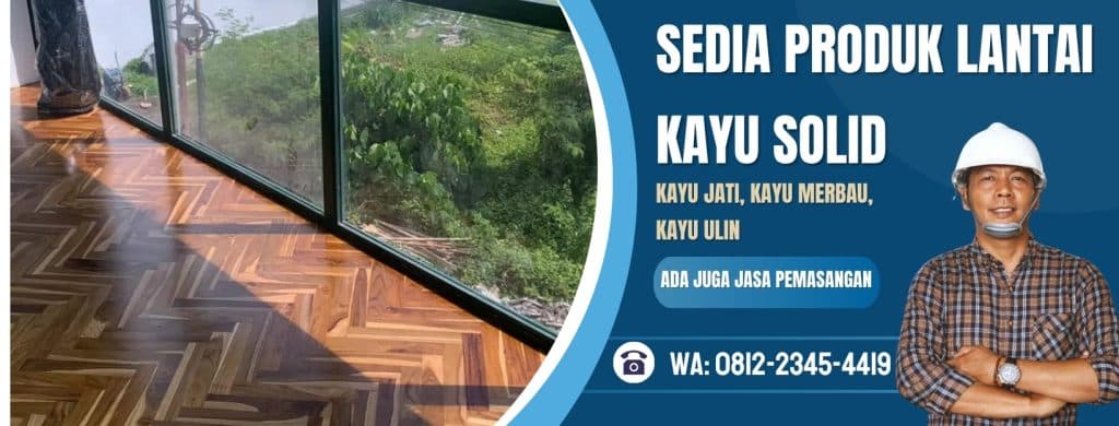 pemesanan lantai kayu dan pemasangannya