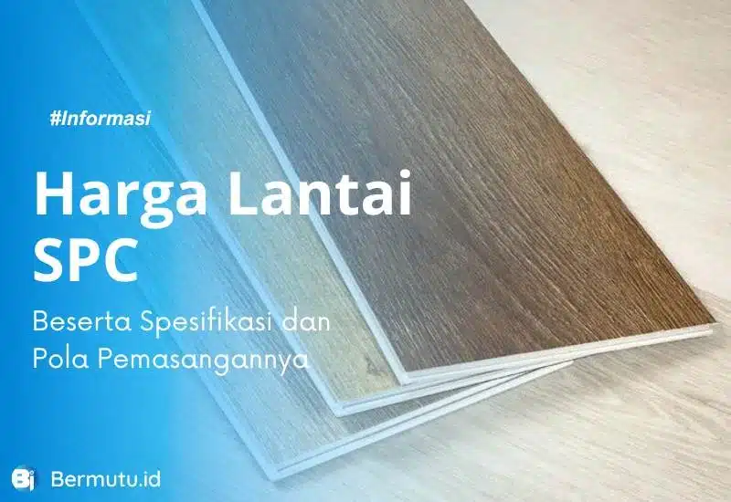 spesifikasi dan harga lantai SPC